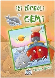 Taşıtlar Serisi - İyi Yürekli Gemi - Polat Kitapçılık