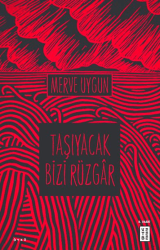 Taşıyacak Bizi Rüzgar - Ketebe Yayınları