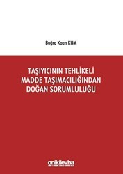 Taşıyıcının Tehlikeli Madde Taşımacılığından Doğan Sorumluluğu - On İki Levha Yayınları