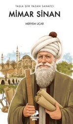 Taşla Şiir Yazan Sanatçı: Mimar Sinan - Genç Erdem