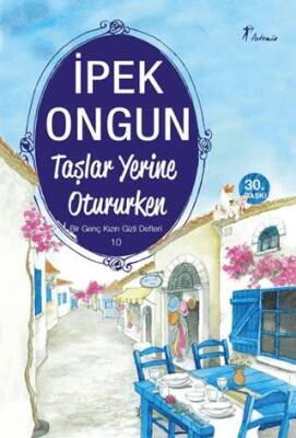 Taşlar Yerine Otururken - Bir Genç Kızın Gizli Defteri 10 - 1