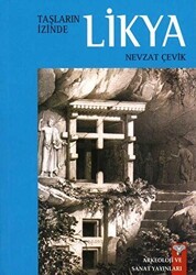 Taşların İzinde Likya - Arkeoloji ve Sanat Yayınları