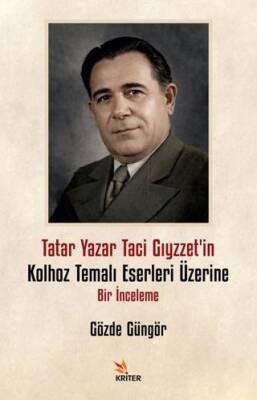 Tatar Yazar Taci Gıyzzet’in Kolhoz Temalı Eserleri Üzerine Bir İnceleme - 1