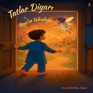 Tatlar Diyarı – Aras’ın Yolculuğu - 1