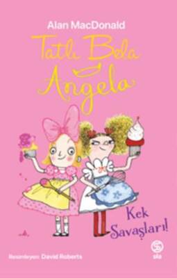 Tatlı Bela Angela - Kek Savaşları - 1