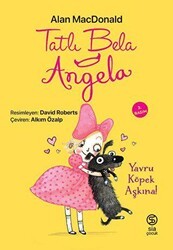 Tatlı Bela Angela - Yavru Köpek Aşkına - Sia Kitap
