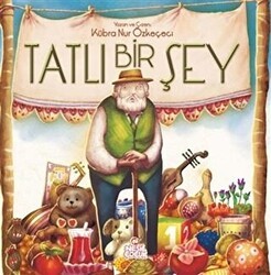 Tatlı Bir Şey - Nesil Çocuk Yayınları