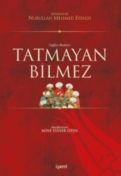 Tatmayan Bilmez - İşaret Yayınları
