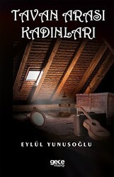 Tavan Arası Kadınları - Gece Kitaplığı