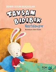 Tavşan Bıdıbık Hastalanıyor - FOM Kitap