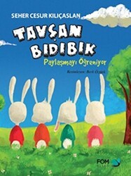 Tavşan Bıdıbık Paylaşmayı Öğreniyor - FOM Kitap