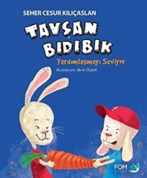 Tavşan Bıdıbık Yardımlaşmayı Seviyor - FOM Kitap