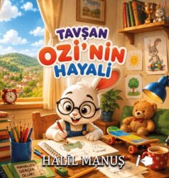 Tavşan Ozi’nin Hayali - Kalemşor Yayınları