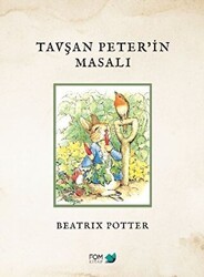 Tavşan Peter`in Masalı - FOM Kitap