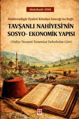 Tavşanlı Nahiyesi`nin Sosyo-Ekonomik Yapısı - 1