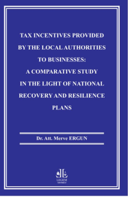 Tax Incentives Provided By The Local Authorities To Businesses: A Comparative Study In The Light Of National Recovery And Resilience Plans - 1