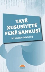 Tayê Xususîyetê Fekê Şankuşî - Roşna Yayınları