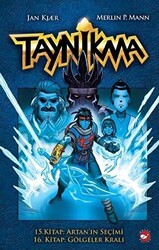 Taynikma - 15. Kitap Artan`ın Seçimi ve 16. Kitap Gölgeler Kralı - Beyaz Balina Yayınları