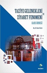 Taziye Gelenekleri ve Ziyaret Fenomeni - Rağbet Yayınları