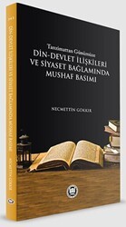 Tazminattan Günümüze Din-Devlet İlişkileri ve Siyaset Bağlamında Mushaf Basımı - Marmara Üniversitesi İlahiyat Fakültesi Vakfı