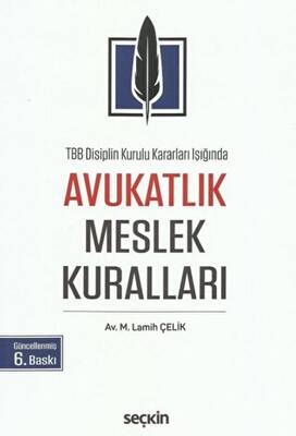 TBB Disiplin Kurulu Kararları Işığında Avukatlık Meslek Kuralları - 1