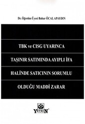 TBK ve CISG Uyarınca Taşınır Satımında Ayıplı İfa Halinde Satıcının Sorumlu Olduğu Maddi Zarar - Yetkin Yayınları