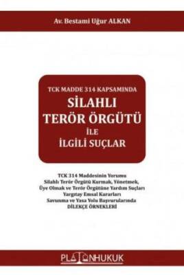 TCK Madde 314 Kapsamında Silahlı Terör Örgütü İle İlgili Suçlar - 1