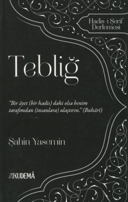 Tebliğ - Hadis-i Şerif Derlemesi - 1