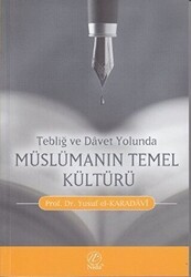 Tebliğ ve Davet Yolunda Müslümanın Temel Kültürü - Nida Yayıncılık