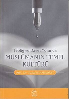 Tebliğ ve Davet Yolunda Müslümanın Temel Kültürü - 1