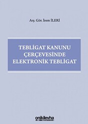 Tebligat Kanunu Çerçevesinde Elektronik Tebligat - On İki Levha Yayınları