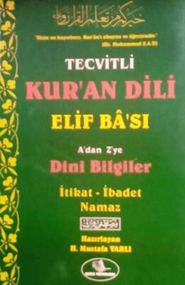 Tecvitli Kur`an Dili Elif Ba`sı A`dan Z`ye Dini Bilgiler - 1
