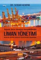 Tedarik Zinciri Yönetimi Perspektifinden Liman Yönetimi - Nobel Bilimsel Eserler