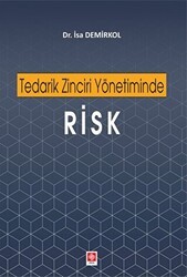 Tedarik Zinciri Yönetiminde Risk - Ekin Basım Yayın