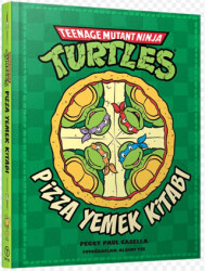 Teenage Mutant Ninja Turtles Pizza Yemek Kitabı - Teras Kitap