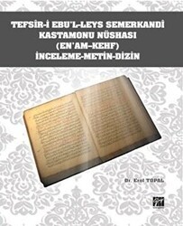 Tefsir-i Ebu`l-Leys Semerkandi Kastamonu Nüshası En`am-Kehf İnceleme Metin Dizin - Gazi Kitabevi