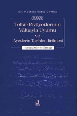 Tefsir Rivayetlerinin Vakıayla Uyumu ve Ayetlerin Tarihlendirilmesi - 1