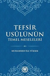 Tefsir Usulünün Temel Meseleleri - Marmara Üniversitesi İlahiyat Fakültesi Vakfı