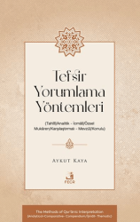 Tefsir Yorumlama Yöntemleri Tahlîlî-Analitik – İcmâlî-Özsel – Mukâren-Karşılaştırmalı – Mevzûî-Konulu - Fecr Yayınları