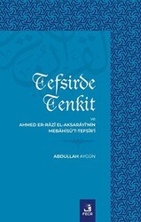 Tefsirde Tenkit Ve Ahmed Er-Razı El Aksarayi’nin Mebahisü’t-Tefsir’i - Fecr Yayınları