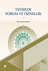 Tefsirde Yorum ve Öznellik - Türkiye Diyanet Vakfı Yayınları