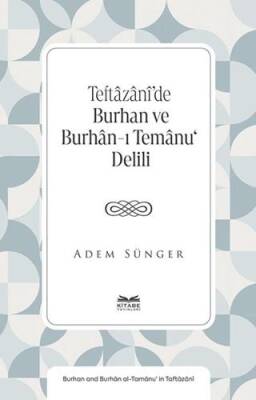 Teftâzânî’de Burhan ve Burhân-ı Temânu‘ Delili - 1