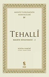 Tehalli Kalbin Süslenmesi 2 - Manevi İlerlemenin Merhaleleri 4 - İnsan Yayınları