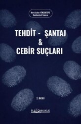 Tehdit, Şantaj ve Cebir Suçları - Platon Hukuk