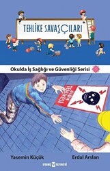 Tehlike Savaşçıları - Okulda İş Sağlığı ve Güvenliği Serisi 1 - Uyanış Çocuk