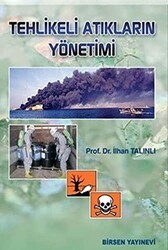 Tehlikeli Atıkların Yönetimi - Birsen Yayınevi