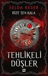 Tehlikeli Düşler - Bize Sen Kala 1 - Dokuz Yayınları