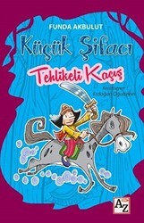 Tehlikeli Kaçış - Küçük Şifacı - Az Kitap