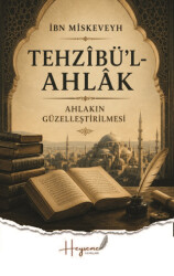 Tehzibü`l-Ahlak - Heyseme Yayınları