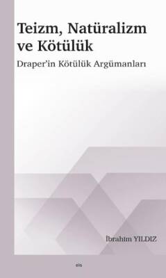 Teizm, Natüralizm ve Kötülük - 1